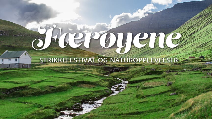 Strikkefestival på Færøyene med Jomfrureiser