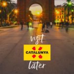 Visit Catalonia, later